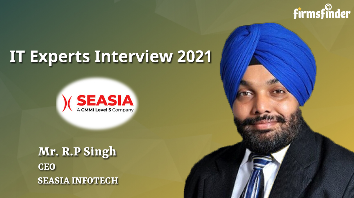 Mr. R.P. Singh – CEO Seasia Infotech Mr. R.P. Singh – CEO Seasia Infotech