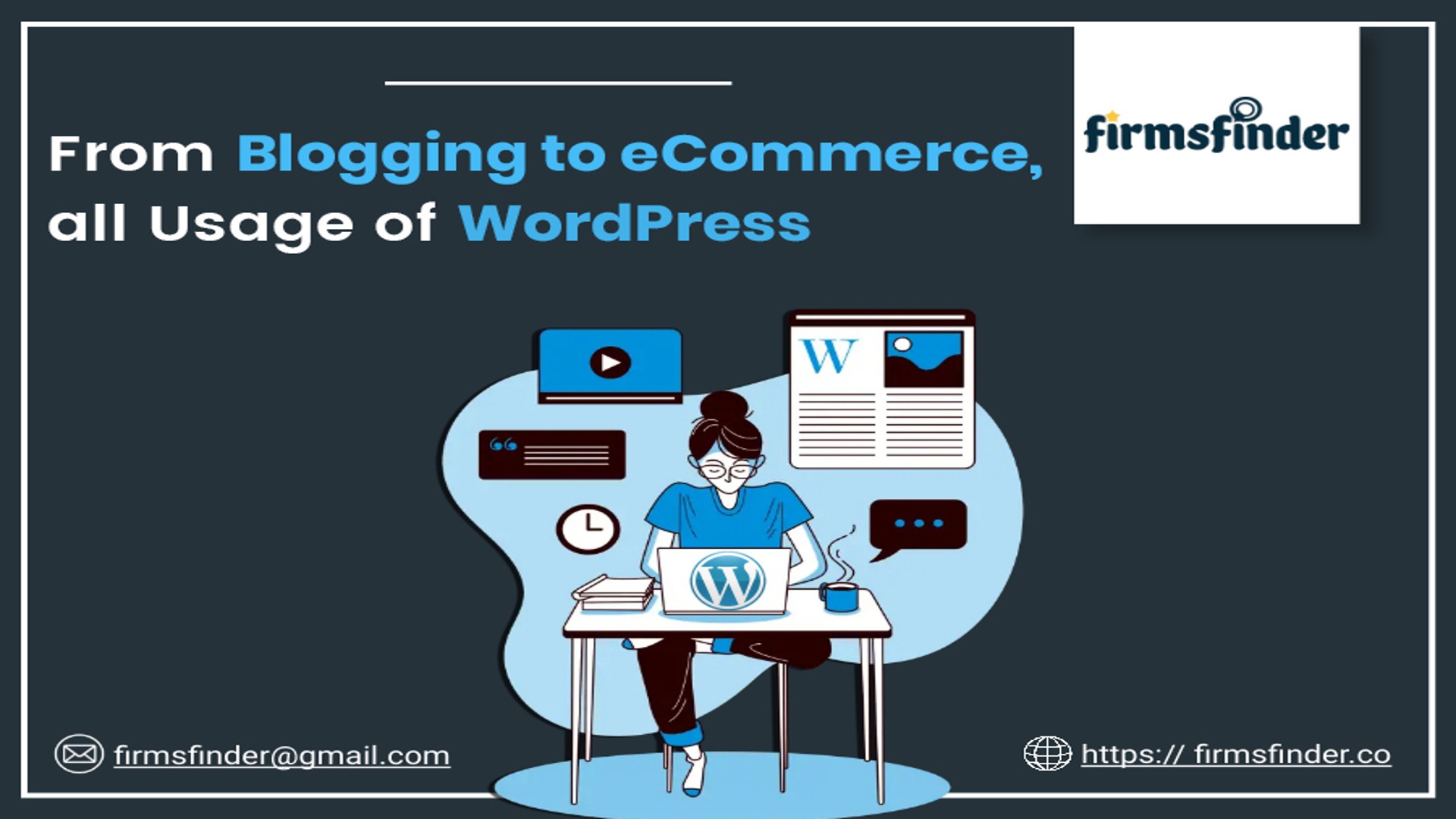 From Blogging to eCommerce, all Usage of WordPress From Blogging to eCommerce, all Usage of WordPress