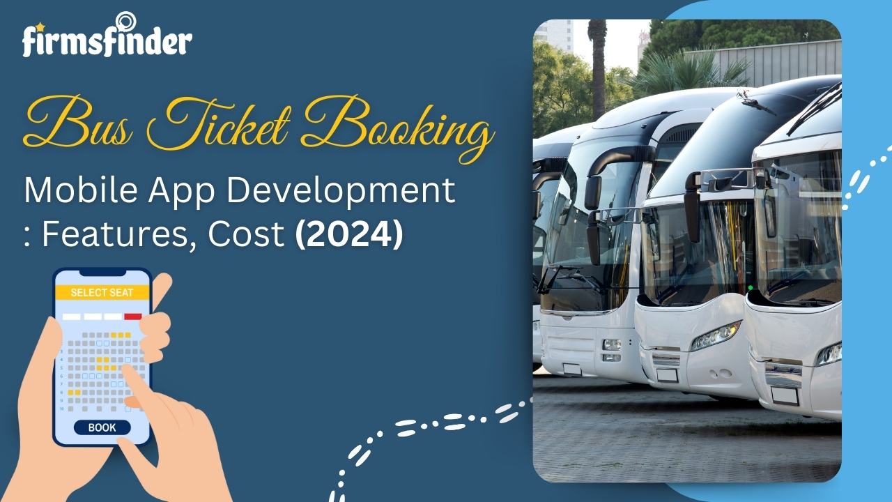 Bus Ticket Booking Mobile App Development : Features, Cost (2024) Bus Ticket Booking Mobile App Development : Features, Cost (2024)